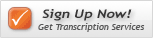 Sign up now for an Online Medical Transcription account.